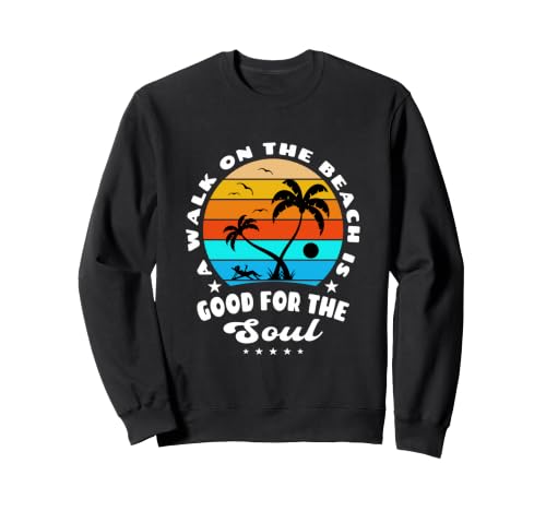 Une Promenade sur la Plage est Bonne pour l'âme Sun-Sational Summer Sweatshirt