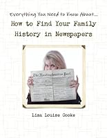How to Find Your Family History in Newspapers B00BC5GZS8 Book Cover
