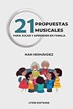  21 propuestas musicales: para jugar y aprender en familia