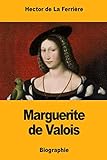 Marguerite de Valois (French Edition)