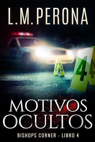Motivos Ocultos: Una novela de misterio y suspense (Bishops Corner nº 4)