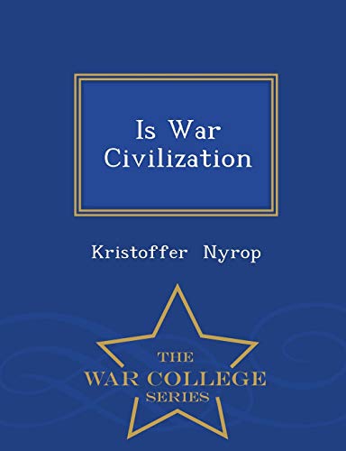 Is War Civilization - War College Series 1298084784 Book Cover