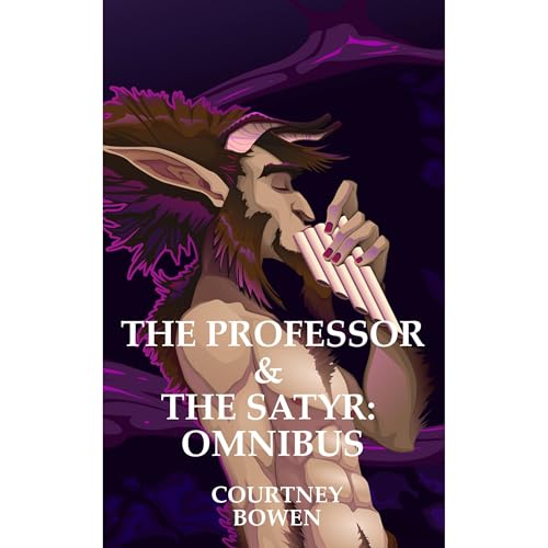 The Professor & The Satyr: Omnibus Audiolibro Por Courtney Bowen arte de portada