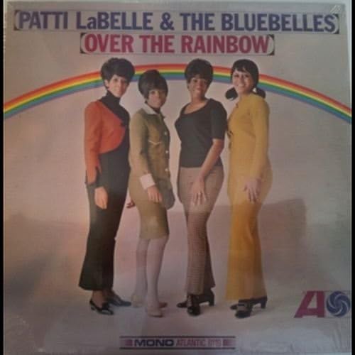 PATTI LABELLE AND THE BLUEBELLS PATTI LABELLE & T - Over The Rainbow - Disque CD