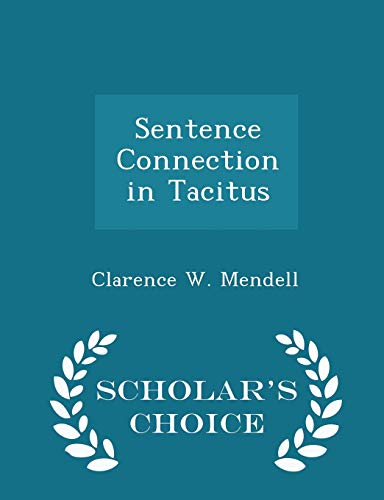 Sentence Connection in Tacitus - Scholar's Choi... 1298164095 Book Cover