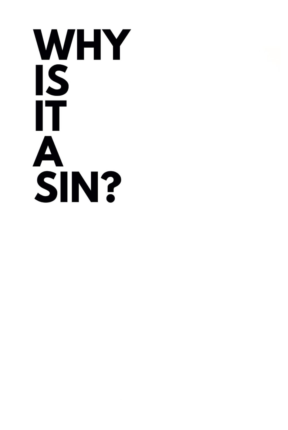 Why is it a sin Ibrahim, David 9798863894225 Books