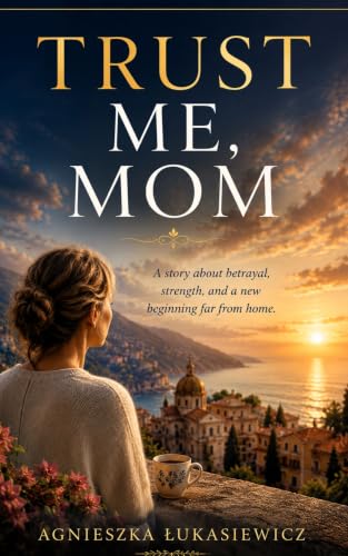 TRUST ME,MOM (English Edition)