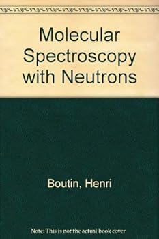 Hardcover Molecular Spectroscopy With Neutron Book