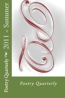 Poetry Quarterly 2011 - Summer 0615512488 Book Cover