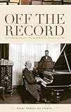 Off the Record: Performing Practices in Romantic Piano Playing