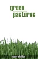 Green Pastures: You Are Here to Get There 1540797651 Book Cover