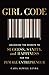 Girl Code: Unlocking the Secrets to Success, Sanity, and Happiness for the Female Entrepreneur