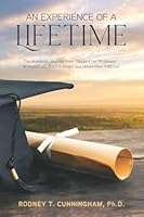 An Experience of a Lifetime: The Academic Journey from "Student" to "Professor" at Historically Black Colleges and Universities 1736291424 Book Cover