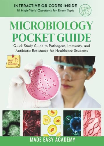 Microbiology Pocket Guide: Quick Study Guide to Pathogens, Immunity, and Antibiotic Resistance for Healthcare Students: Includes Over 300 Test Prep ... From the makers of Made Easy Academy)