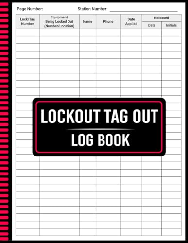 Lockout Tag Out Log Book: Equipment Control Tracker for Safety Steps and Tagging Details