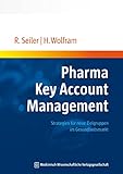  Pharma Key Account Management: Strategien für neue Zielgruppen im Gesundheitsmarkt