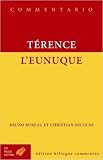 L'Eunuque de Térence,Bruno Bureau (Commentaires, Traduction),Christian Nicolas (Commentaires, Traduction) ( 15 janvier 2015 )