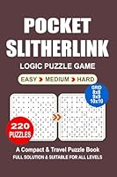 Pocket Puzzle Book: 220 Puzzles, Slitherlink, Great Logic Puzzle Game, A Compact and Travel Puzzle Book, 3 Levels: Easy Medium and Hard, Pocket size 4x6 Inches. B0F67LMRCY Book Cover