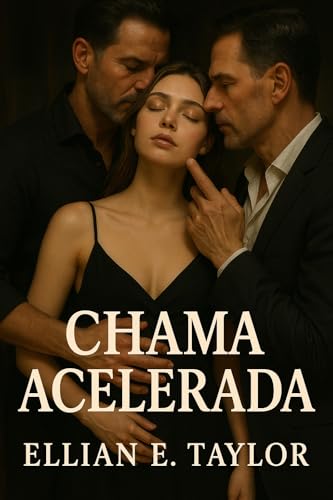 Chama Acelerada: Ela era a musa. Eles eram a tentação. Um conto erótico fast burn sobre uma noite, dois homens mais velhos e uma proposta irrecusável.
