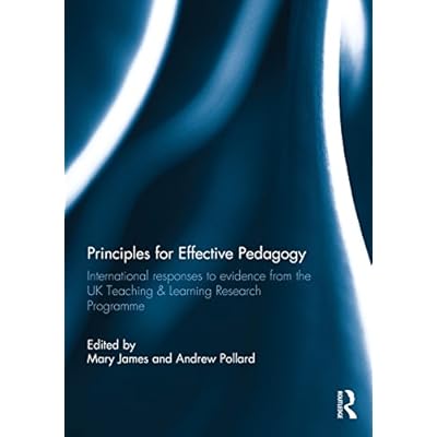 Principles for Effective Pedagogy: International Responses to Evidence from the UK Teaching & Learning Research Programme