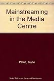 Mainstreaming in the Media Center