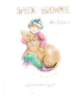 Spiral-bound SPECK THE BROWNIE AND HIS FRIENDS (Manuscript) Volume One Book