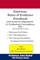 Arkansas Rules of Evidence Handbook with Common Objections & Evidentiary Foundations B09765VF7Y Book Cover