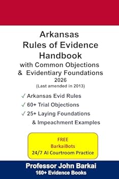 Paperback Arkansas Rules of Evidence Handbook with Common Objections & Evidentiary Foundations Book