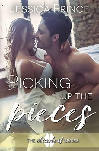 Picking up the Pieces: A Small-Town Enemies-to-Lovers Romance (Cloverleaf Book 1)