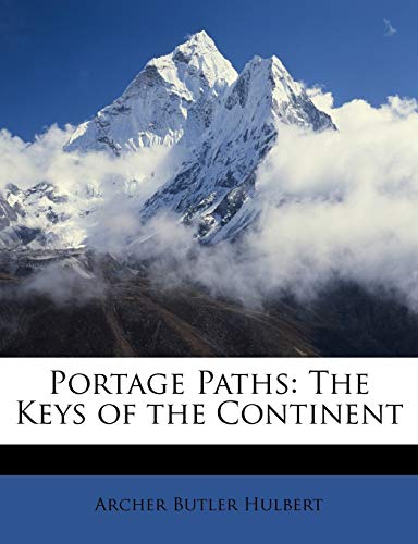 Portage Paths: The Keys of the Continent