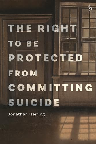 The Right To Be Protected From Committing Suicide