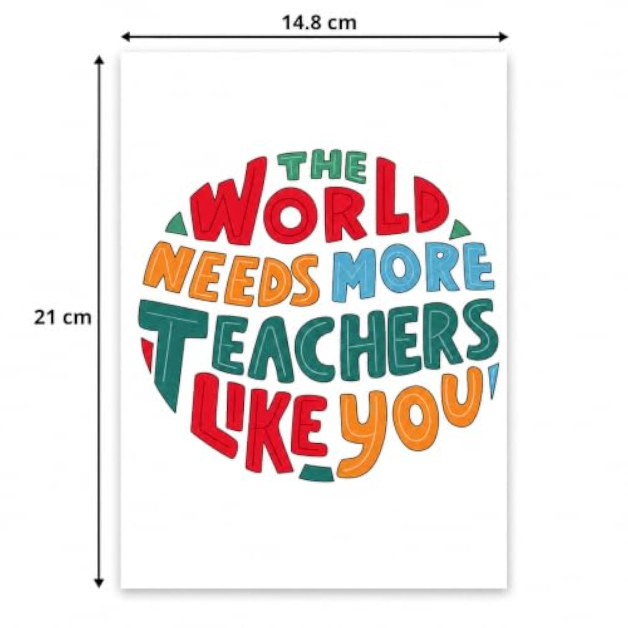 The World Needs More Teachers Like You Greeting Card