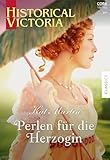  Perlen für die Herzogin (Historical Victoria 62)