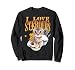 I LOVE STEROIDS CAT FUNNY MEME CUTE Sweatshirt