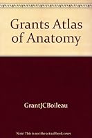 Grants Atlas of Anatomy B000Q39LJC Book Cover