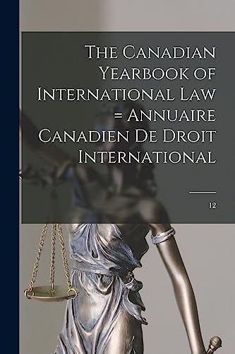 The Canadian Yearbook of International Law = Annuaire Canadien De Droit International; 12