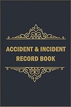 Accident & Incident Record Book: Accident & Incident Log Book, Accident & Incident Record Log Book, Health & Safety Report Book for , Business, ... site, Company (6 x 9 inches, 121 pages)