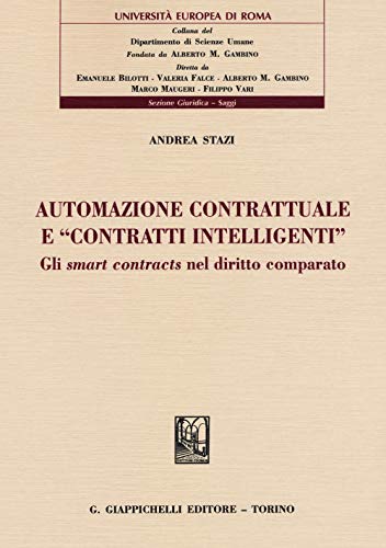 Automazione contrattuale e «contratti intelligenti». Gli smart contracts nel diritto comparato