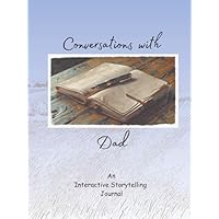 Conversations with ... Dad