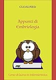 Appunti di Embriologia (Appunti Infermieristica Vol. 4) (Italian Edition)