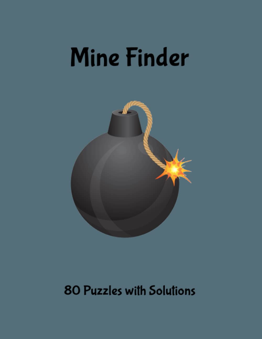 Mine Finder: Mine Finder Puzzle Book for Adults & Puzzle Book for Teens - 80 Puzzles with Solutions