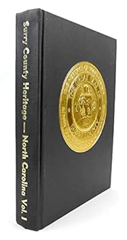 Hardcover The Heritage of Surry County, North Carolina, Volume I - 1983 Book