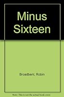 Minus Sixteen 0953373010 Book Cover