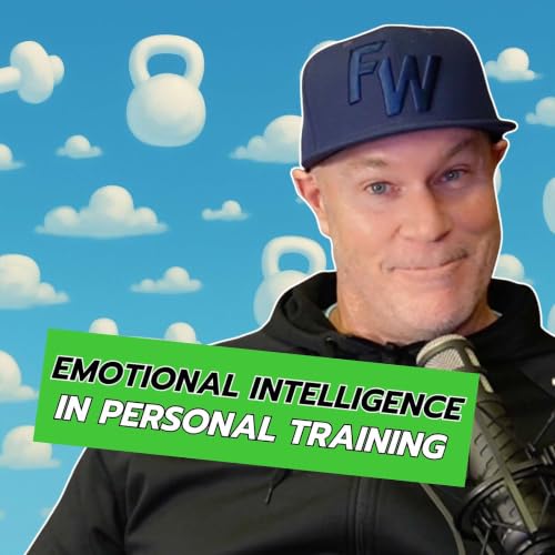 Why Emotional Intelligence Makes Better Personal Trainers