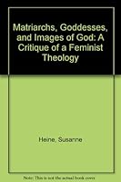 Matriarchs Goddesses and Image 0806624213 Book Cover