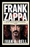 FRANK ZAPPA: Reflections on a Life of Music, Humor, and Creative Rebellion – An Unofficial Biography of the Iconic Rock Visionary