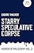 Starry Speculative Corpse: Horror of Philosophy: Vol 2