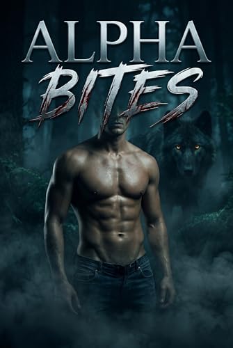 Alpha Bites: 10 knackige Shifter-Kurzgeschichten für zwischendurch