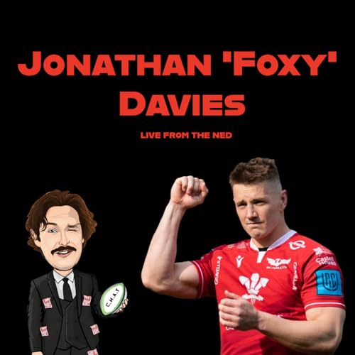 S11 Ep1: Jonathan 'Foxy' Davies - Archie Welcomes Jonathan Fox Davies to the Ned for some loosey goosey chat