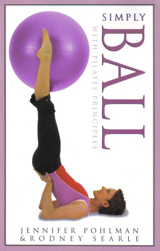 Simply Ball with Pilates Principles 0760752273 Book Cover